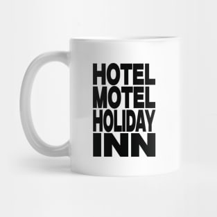 Hotel motel holiday inn Mug